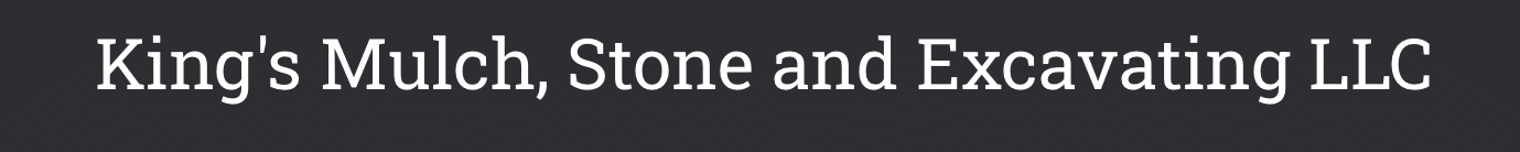 King's Mulch, Stone & Excavating, LLC